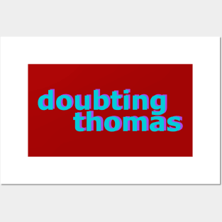 Doubting Thomas No 2 Posters and Art